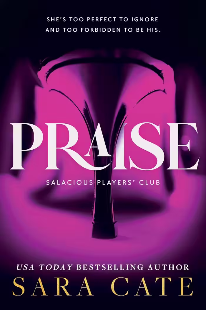 Praise (Salacious Players’ Club Book 1)