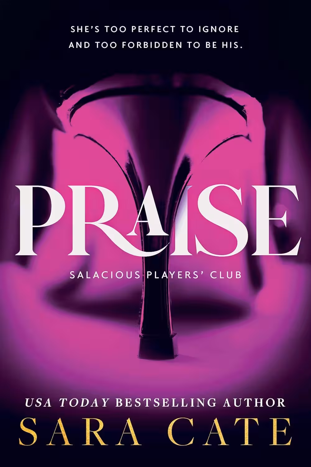 Praise (Salacious Players’ Club Book 1)