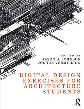  دانلود کتاب Digital Design Exercises for Architecture Students - دانلود کتاب های دانشگاهی
