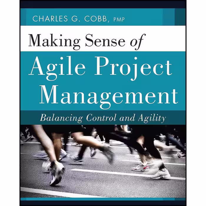 کتاب زبان اصلی Making Sense of Agile Project Management اثر Charles G Cobb