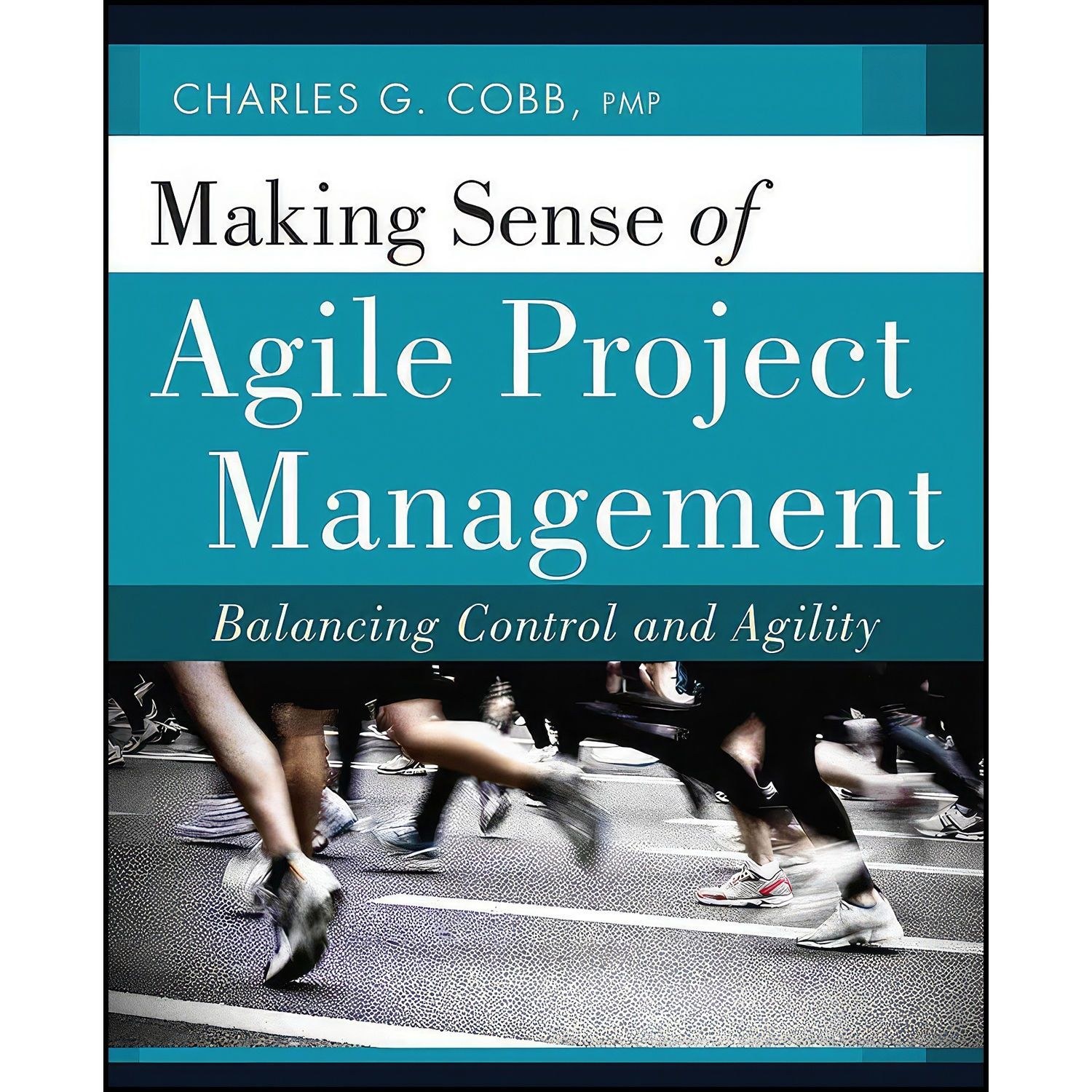 کتاب زبان اصلی Making Sense of Agile Project Management اثر Charles G Cobb