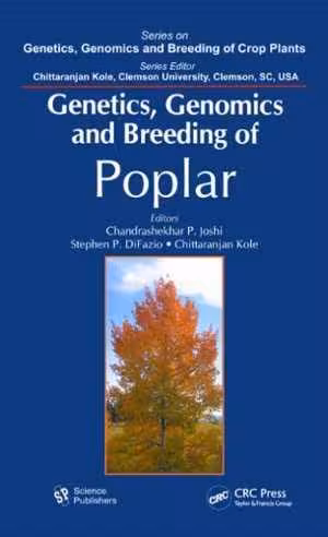 [PDF] دانلود کتاب Genetics, Genomics And Breeding Of Poplar, 2011