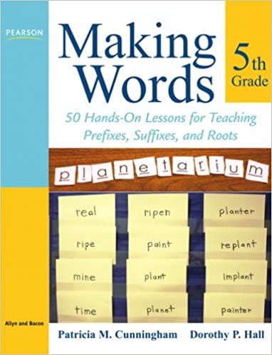 خرید و دانلود نسخه کامل کتاب Making Words Fifth Grade: 50 Hands-On Lessons for Teaching Prefixes, Suffixes, and Roots - Pdf