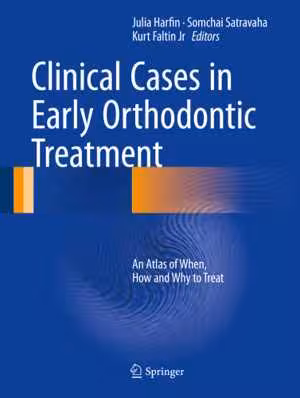 [EPUB] دانلود کتاب Clinical Cases In Early Orthodontic Treatment - An Atlas Of When, How, And Why To Treat, 2017
