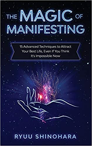 خرید و دانلود نسخه کامل کتاب The Magic of Manifesting: 15 Advanced Techniques to Attract Your Best Life, Even If You Think It&#039;s Impossible Now (Law of Attraction) [2019] -   pdf