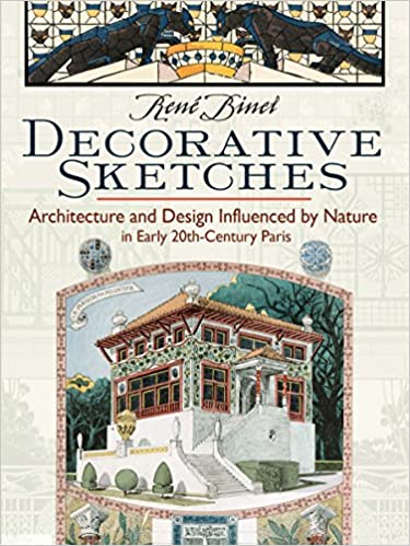 󾕇 دانلود کتاب Decorative Sketches - Architecture And Design Influenced By Nature In Early 20Th-Century Paris, 2017 - دانلود کتاب های دانشگاهی