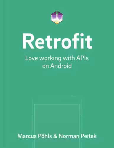 خرید و دانلود نسخه کامل کتاب Retrofit: Love Working with APIs on Android