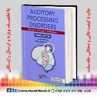 Auditory Processing Disorders: Assessment Management and Treatment 3rd Edition