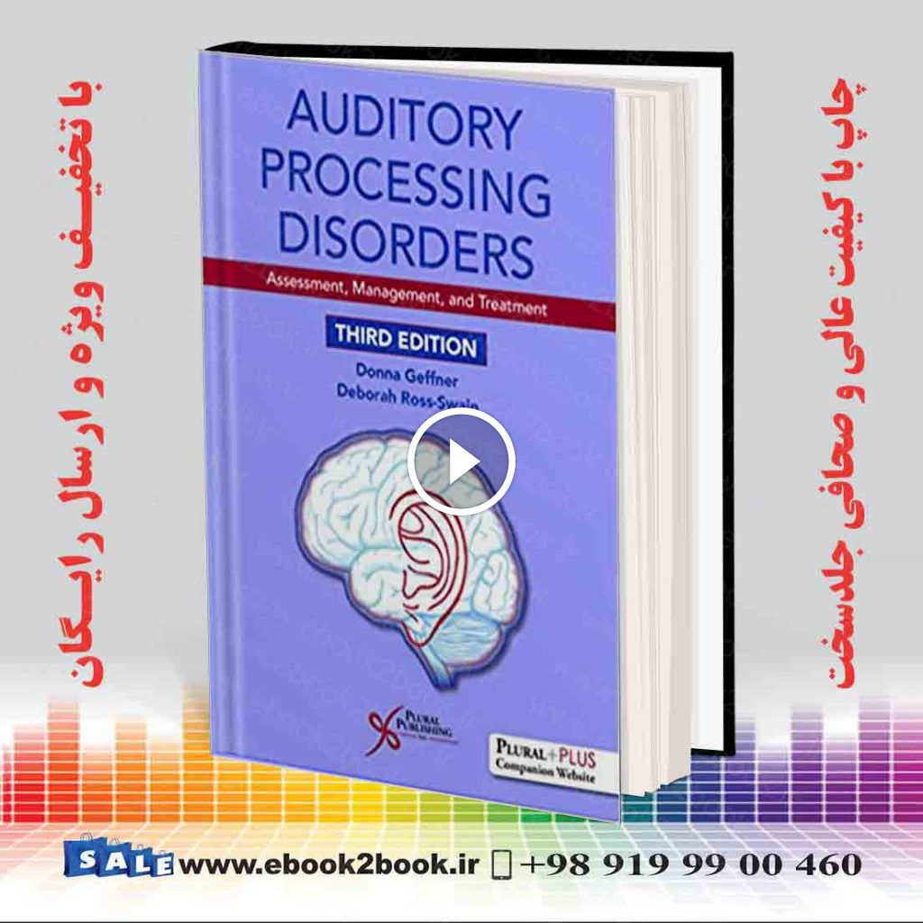 Auditory Processing Disorders: Assessment Management and Treatment 3rd Edition