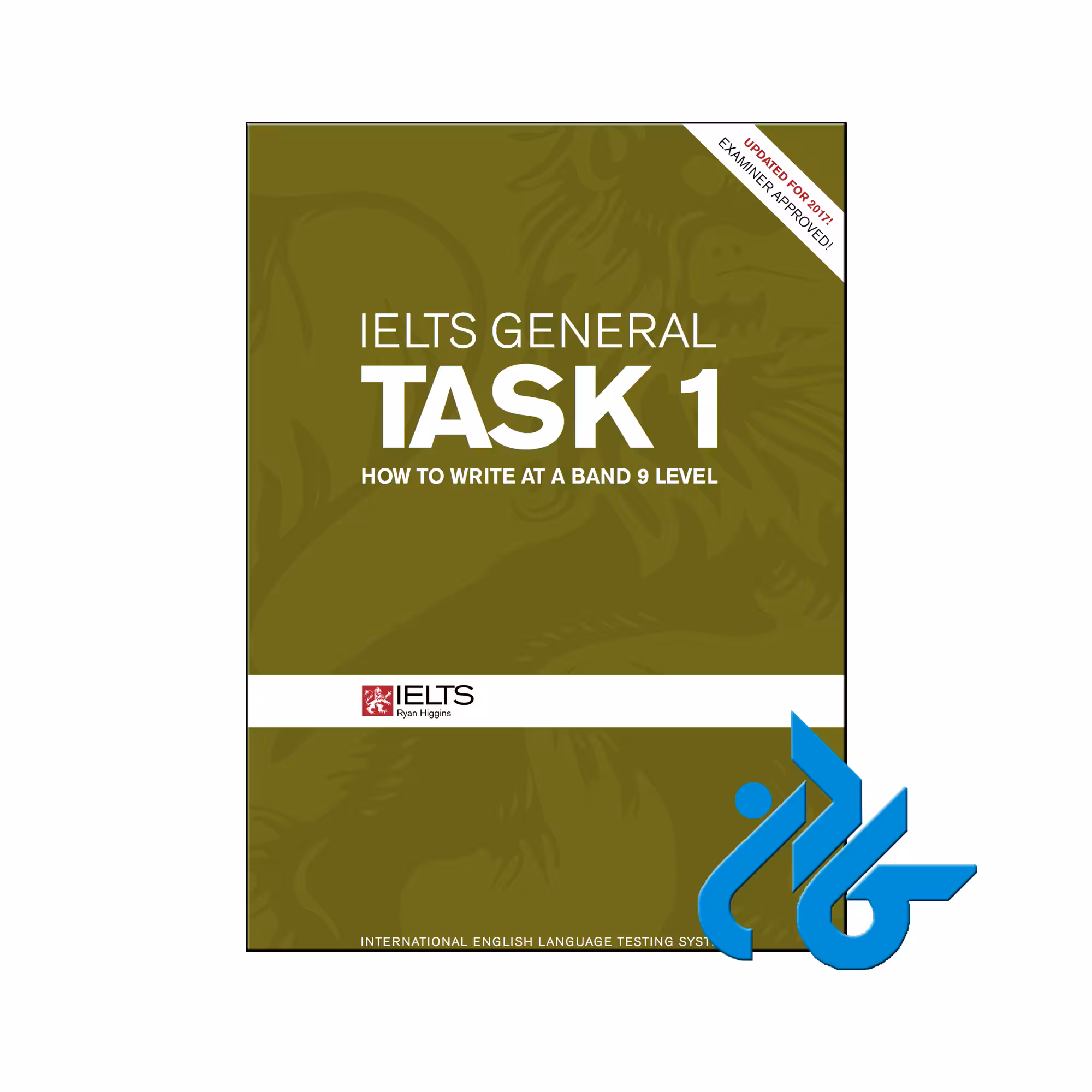 خرید کتاب IELTS General Task 1 How to write at a band 9 level | فروشگاه کــادن
