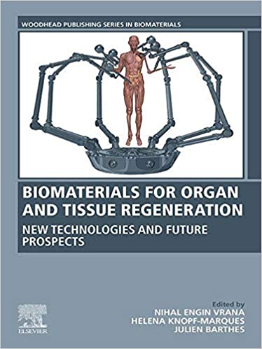  دانلود کتاب Biomaterials For Organ And Tissue Regeneration - New Technologies And Future Prospects, 2020 - دانلود کتاب های دانشگاهی