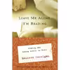 کتاب Leave Me Alone, Im Reading اثر Maureen Corrigan انتشارات Random House