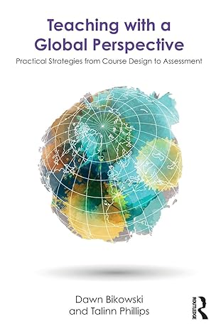 خرید و دانلود نسخه کامل کتاب Teaching with a Global Perspective: Practical Strategies from Course Design to Assessment - Pdf