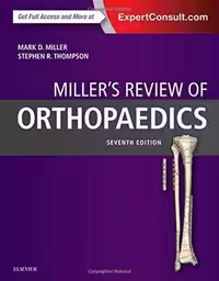 [PDF] دانلود کتاب Miller’S Review Of Orthopaedics, 7th ed, 2015