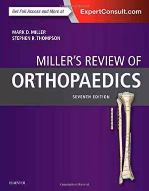 [PDF] دانلود کتاب Miller’S Review Of Orthopaedics, 7th ed, 2015