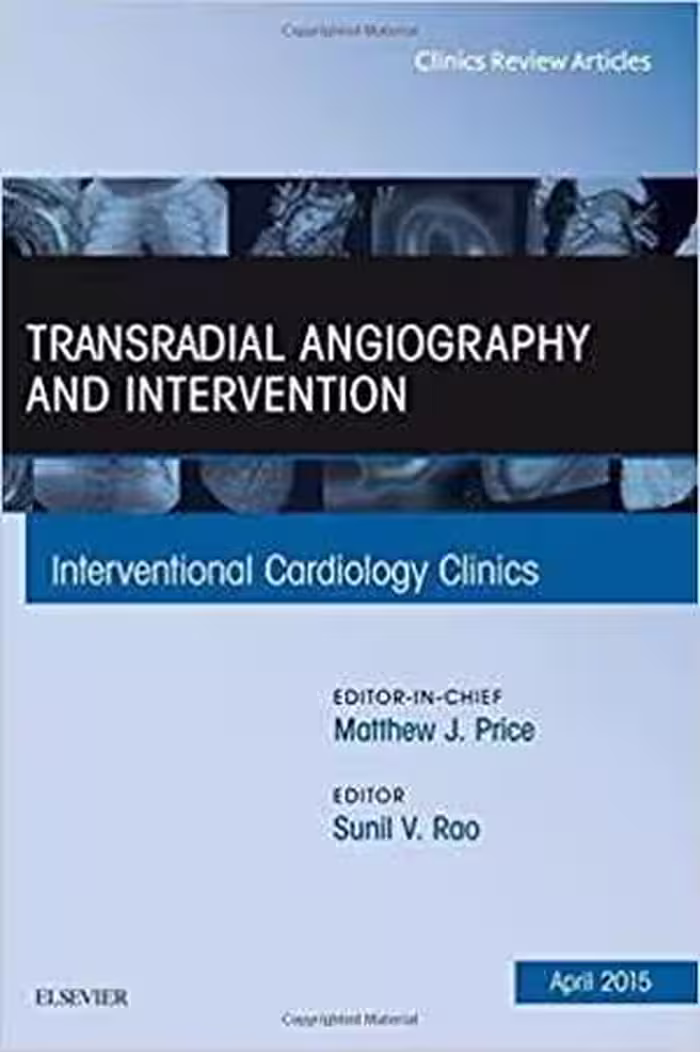 [PDF] دانلود کتاب Transradial Angiography And Intervention, An Issue Of Interventional Cardiology Clinics, 2015