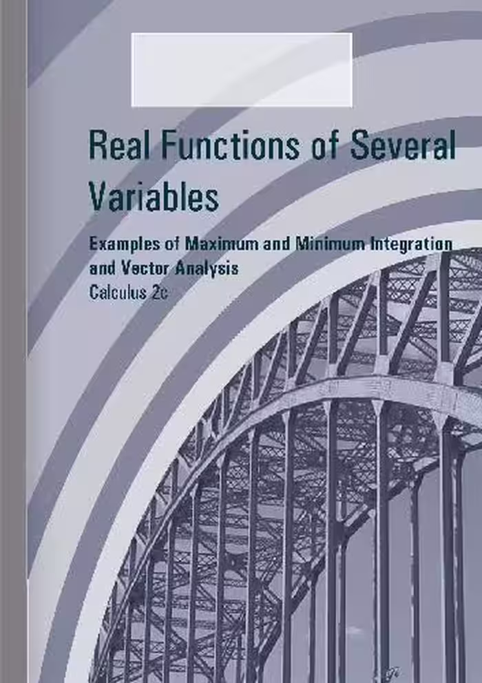 خرید و دانلود نسخه کامل کتاب Calculus 2c, Examples of Maximum and Minimum Integration and Vector Analysis