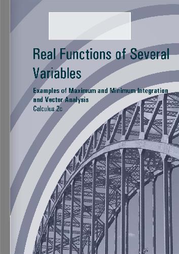 خرید و دانلود نسخه کامل کتاب Calculus 2c, Examples of Maximum and Minimum Integration and Vector Analysis