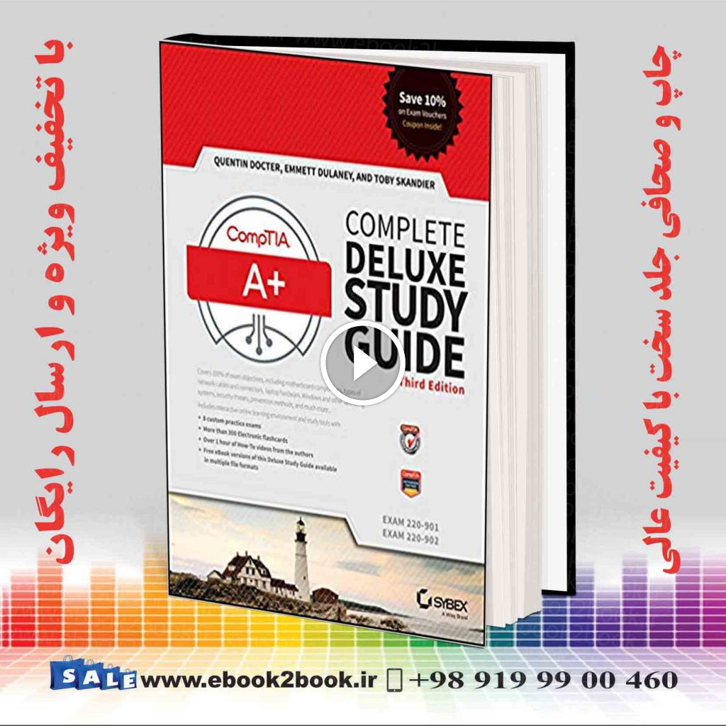 CompTIA A Complete Deluxe Study Guide: Exams 220-901 and 220-902 3rd Edition