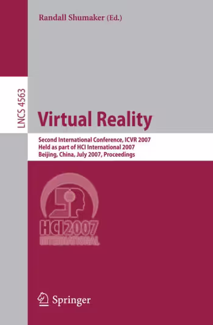 خرید و دانلود نسخه کامل کتاب Virtual Reality: Second International Conference, ICVR 2007, Held as part of HCI International 2007, Beijing, China, July 22-27, 2007. Proceedings