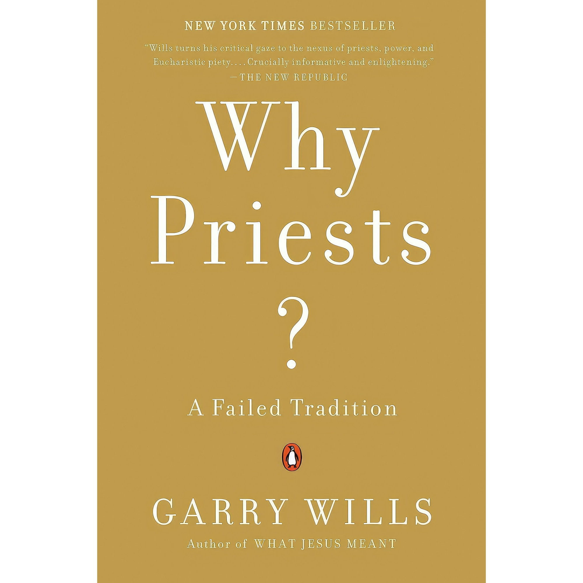 کتاب Why Priests? اثر Garry Wills انتشارات Penguin Books