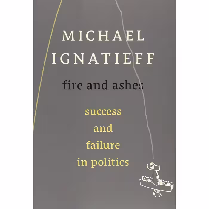 کتاب Fire and Ashes اثر Michael Ignatieff انتشارات Harvard University Press