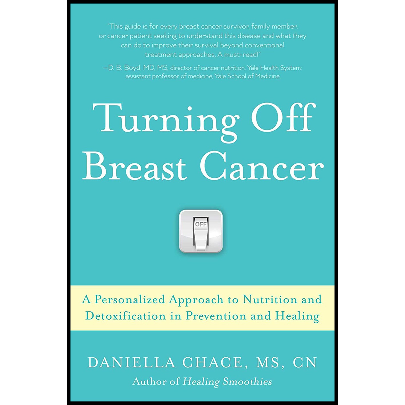 کتاب Turning Off Breast Cancer اثر Daniella Chace انتشارات Skyhorse Publishing