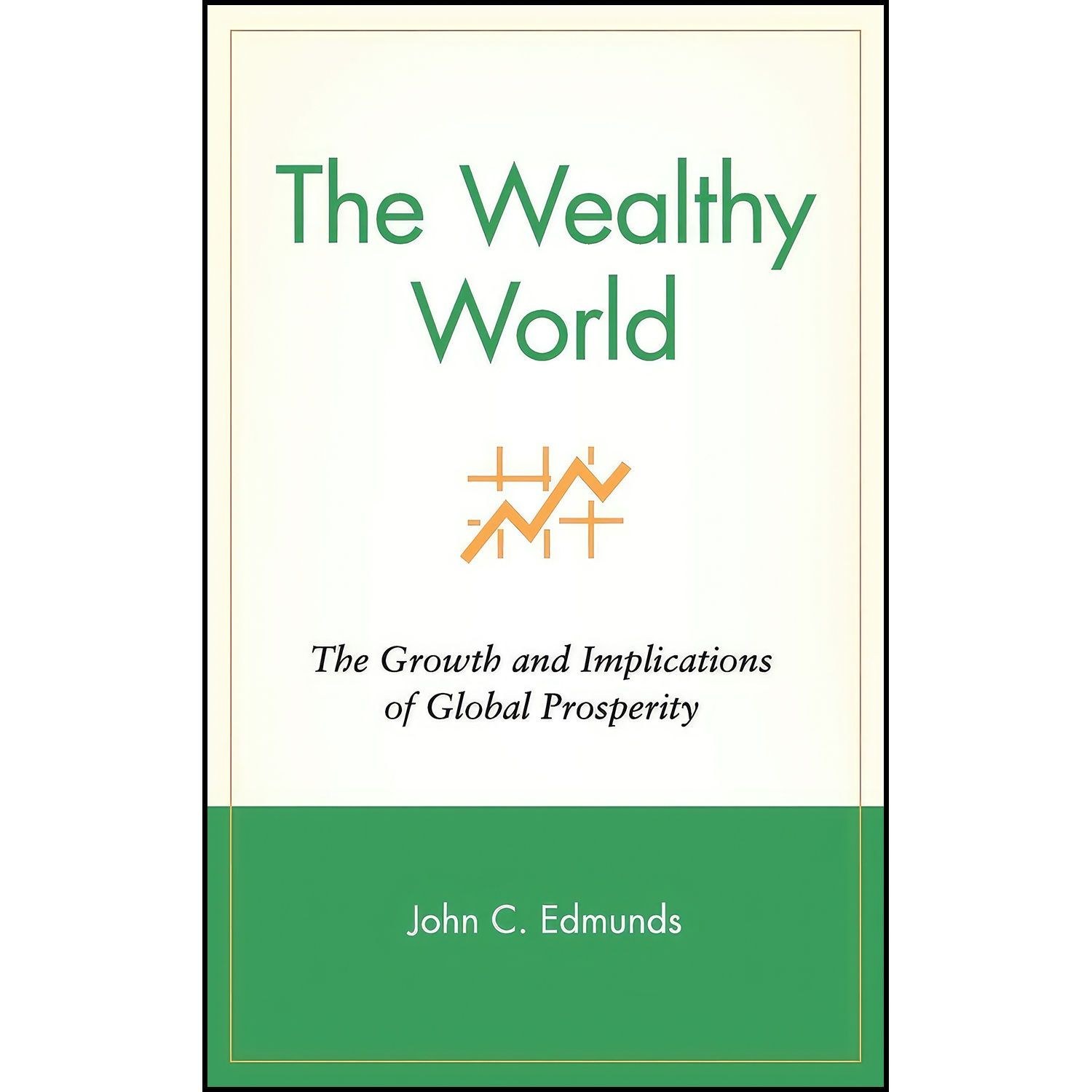 کتاب زبان اصلی The Wealthy World اثر John C Edmunds
