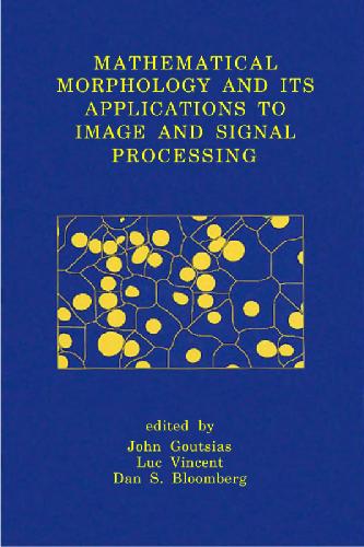 خرید و دانلود نسخه کامل کتاب Mathematical Morphology and Its Applications to Image and Signal Processing