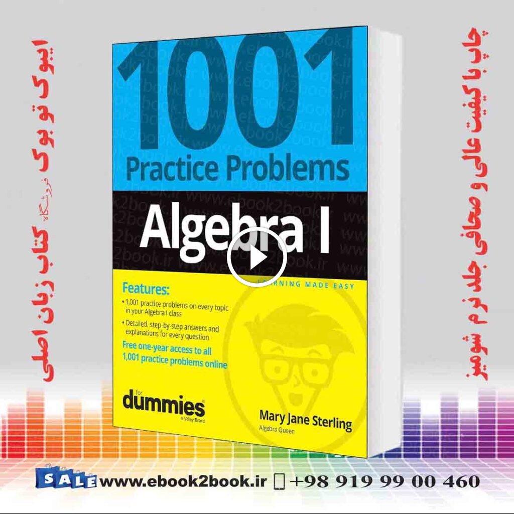 Algebra I: 1001 Practice Problems For Dummies