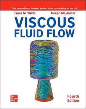 [PDF] دانلود کتاب Viscous Fluid Flow, 4th ed, 2021