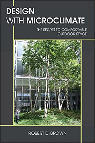  دانلود کتاب Design With Microclimate - The Secret To Comfortable Outdoor Space, 2010 - دانلود کتاب های دانشگاهی