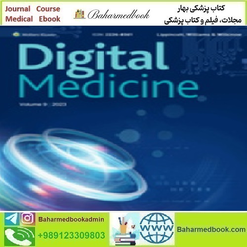 Digital Medicine Volume 9 1 to 4 2024 TRUE PDF price 5€ - کتاب پزشکی بهار
