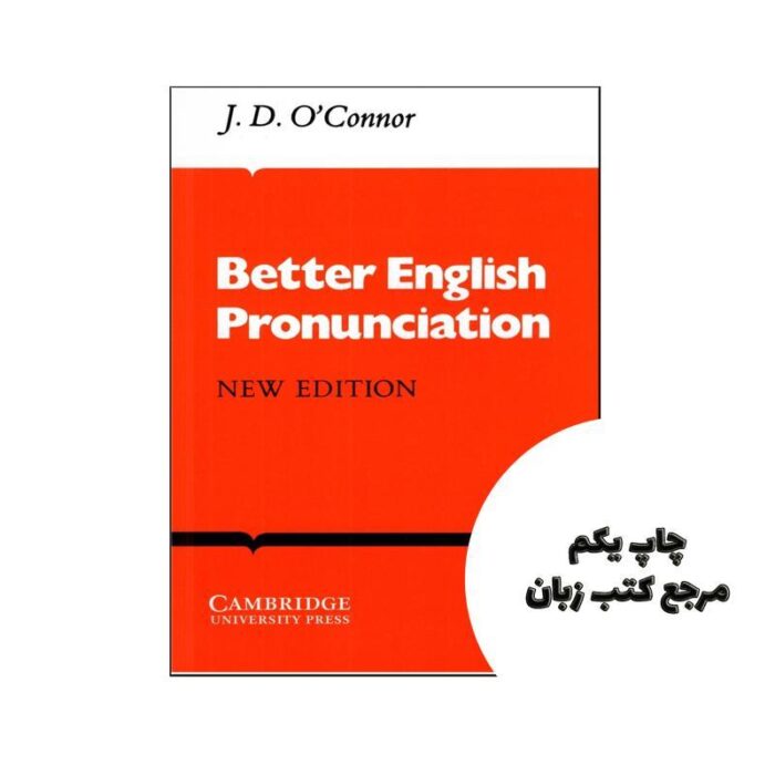 Better English Pronunciation نویسنده J.D.O Connor