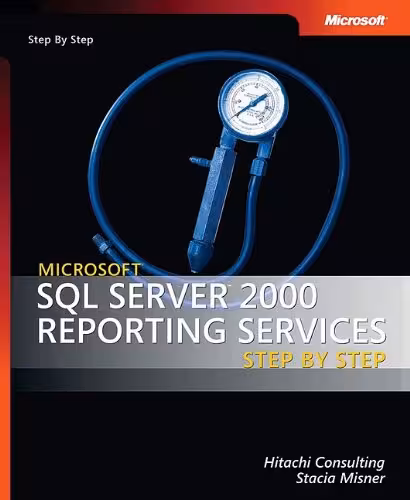 خرید و دانلود نسخه کامل کتاب Microsoft SQL Server 2000 Reporting Services Step by Step
