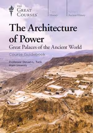[PDF] دانلود کتاب The Architecture Of Power - Great Palaces Of The Ancient World, 2018