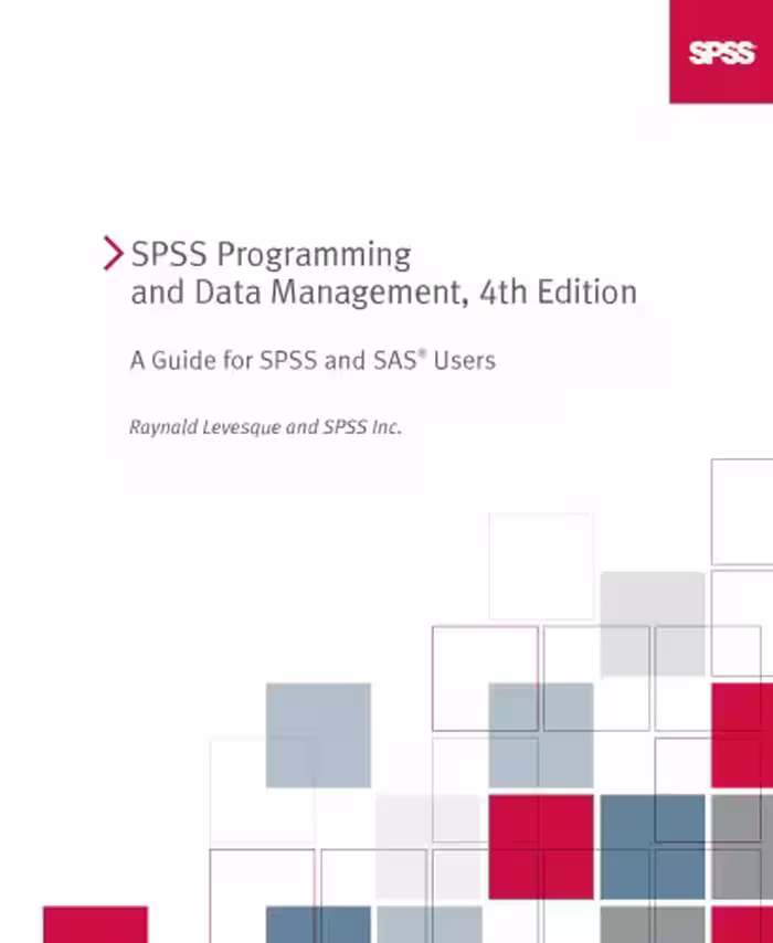 خرید و دانلود نسخه کامل کتاب SPSS Programming and Data Management: A Guide for SPSS and SAS Users, 4th Edition