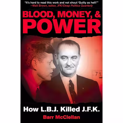 کتاب Blood, Money, &amp; Power اثر Barr McClellan انتشارات Skyhorse