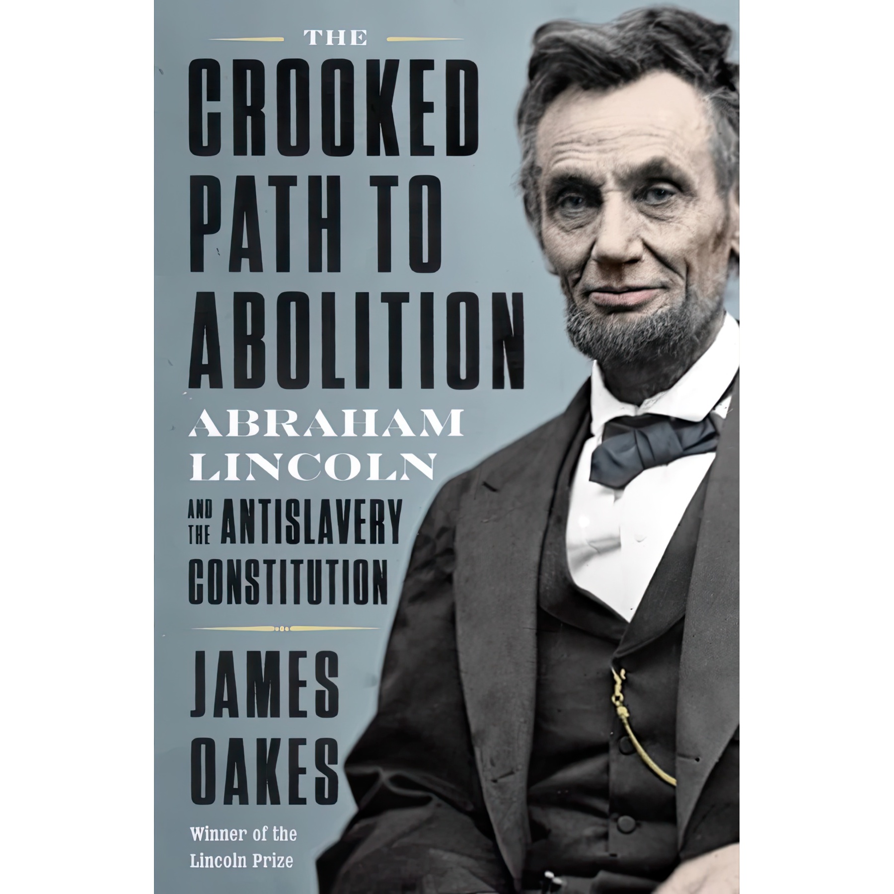 کتاب The Crooked Path to Abolition اثر James Oakes انتشارات W W Norton and Company