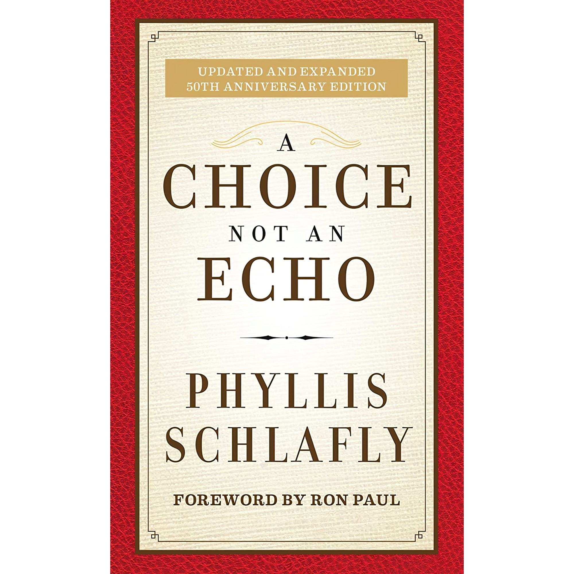 کتاب A Choice Not an Echo اثر Phyllis Schlafly and Ron Paul انتشارات Regnery Publishing