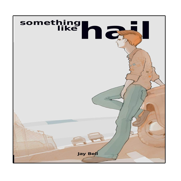 کتاب Something Like Hail اثر Jay Bell انتشارات نبض دانش