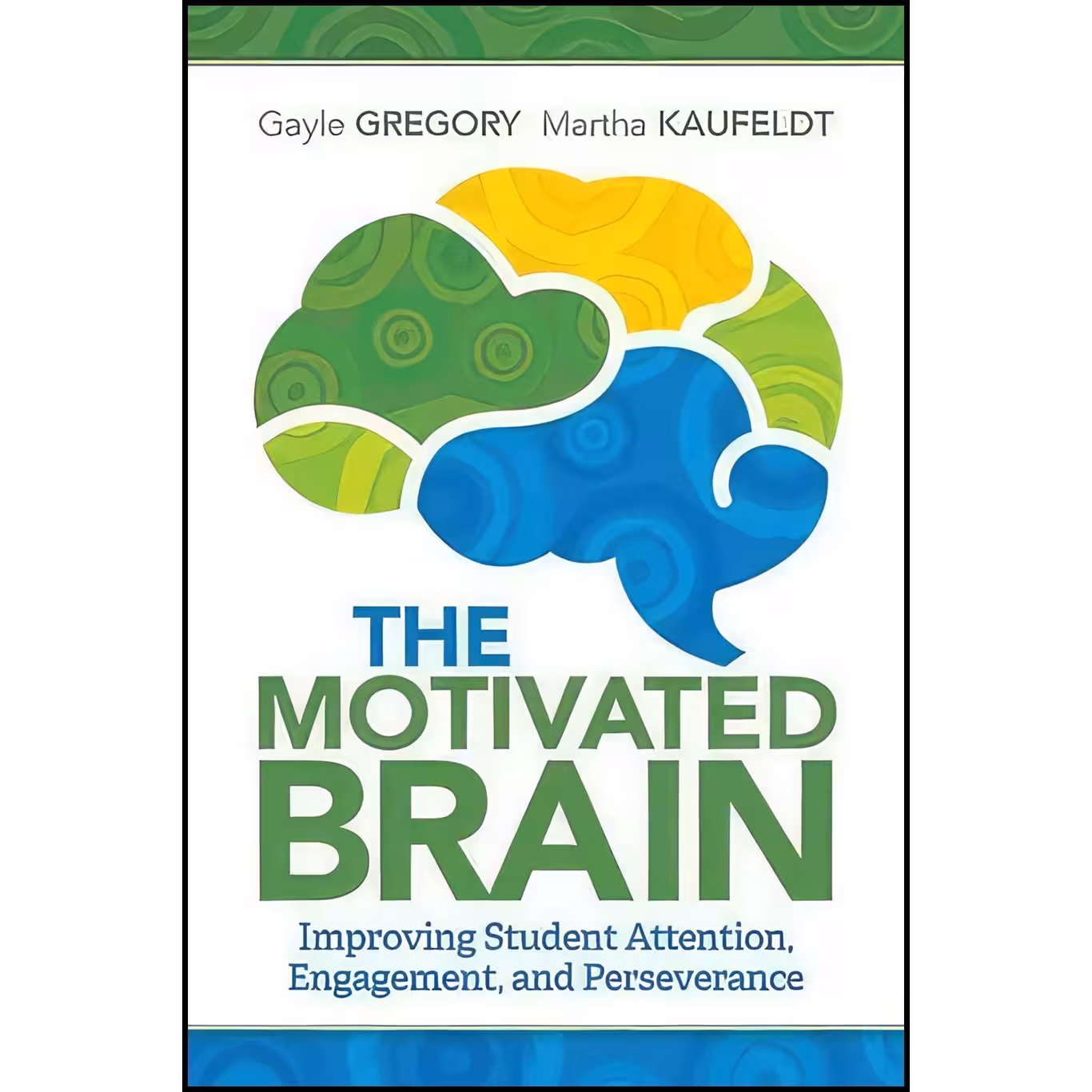 کتاب زبان اصلی The Motivated Brain اثر Gayle Gregory and Martha Kaufeldt