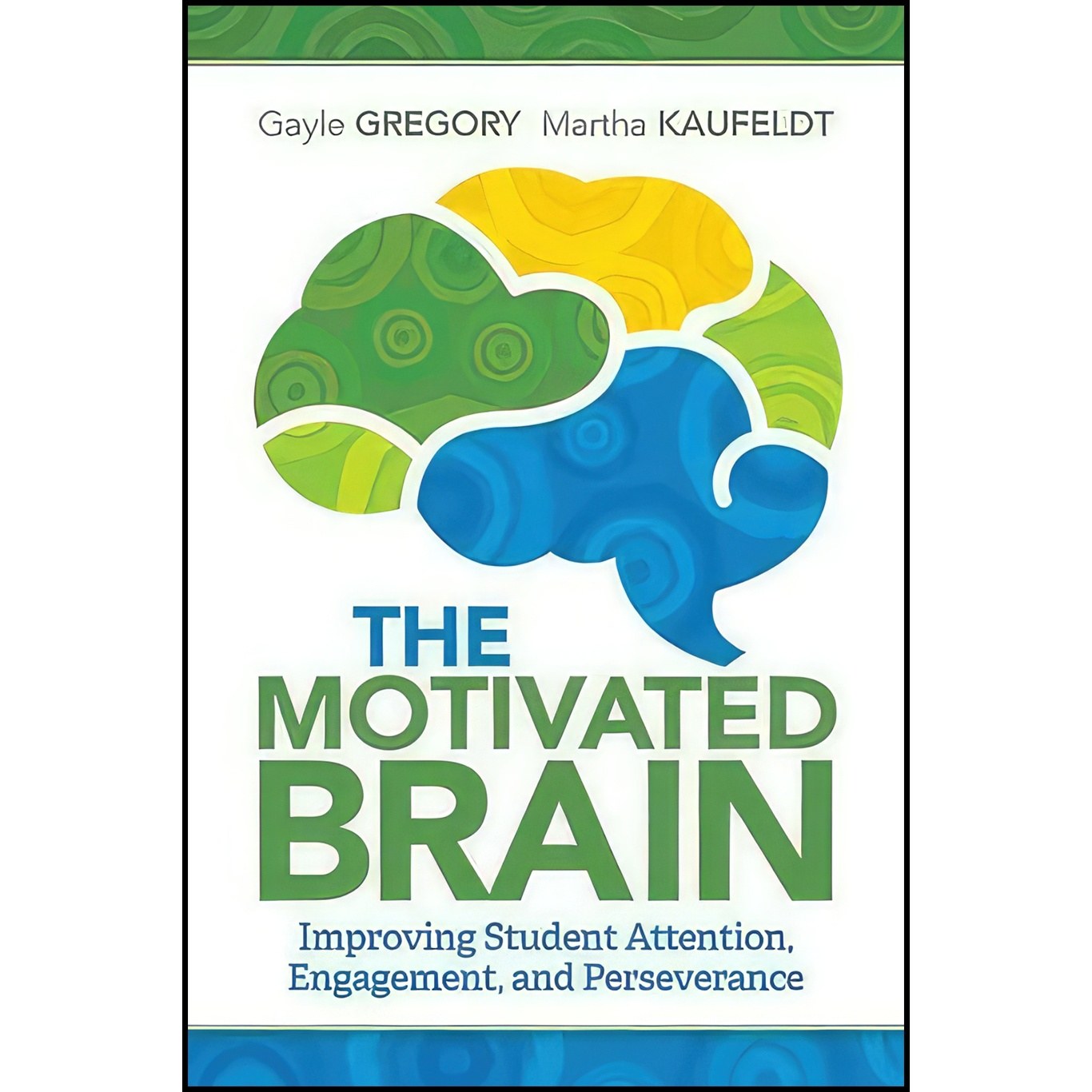 کتاب زبان اصلی The Motivated Brain اثر Gayle Gregory and Martha Kaufeldt