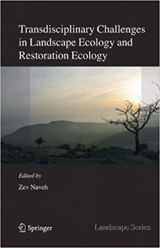 دانلود کتاب Transdisciplinary Challenges In Landscape Ecology And Restoration Ecology - An Anthology With Forewords By E. Laszlo And M. Antrop And Epilogue By E. Allen, 2007 - دانلود کتاب های دانشگاهی