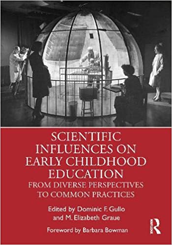 خرید و دانلود نسخه کامل کتاب Scientific Influences on Early Childhood Education: From Diverse Perspectives to Common Practices[2020] - PDF