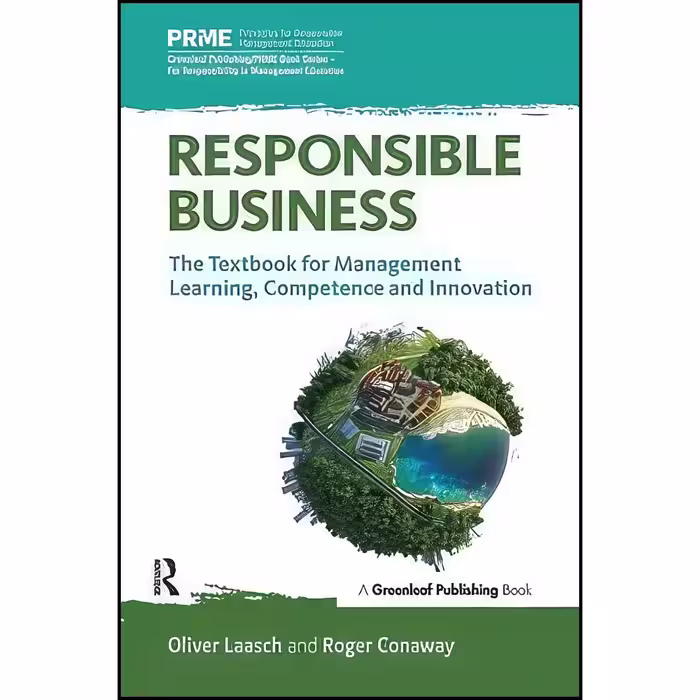 کتاب زبان اصلی Responsible Business اثر OLIVER LAASCH and Roger Conaway