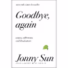 کتاب Goodbye Again اثر Jonny Sun انتشارات HarperCollins Publishers Inc