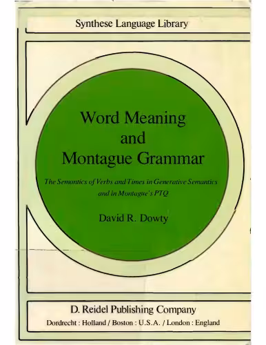 خرید و دانلود نسخه کامل کتاب Word Meaning and Montague Grammar: The Semantics of Verbs and Times in Generative Semantics and in Montague's PTQ