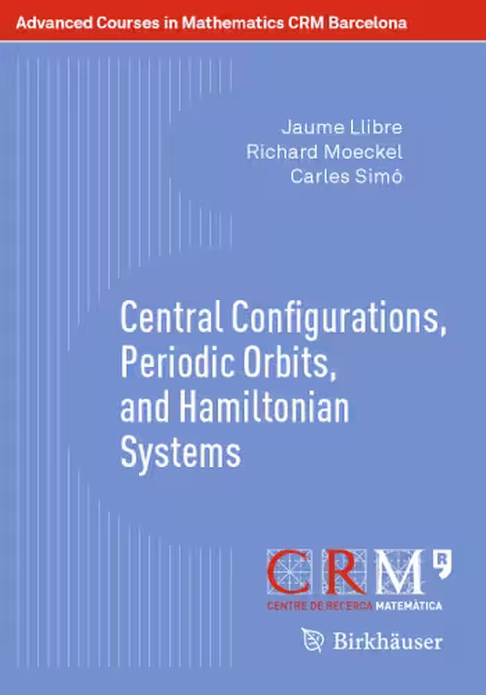 خرید و دانلود نسخه کامل کتاب Central Configurations, Periodic Orbits, and Hamiltonian Systems