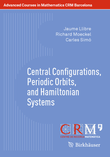 خرید و دانلود نسخه کامل کتاب Central Configurations, Periodic Orbits, and Hamiltonian Systems